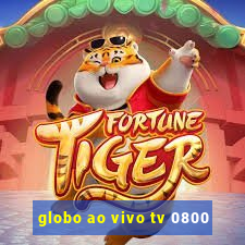 globo ao vivo tv 0800